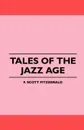 Tales of the Jazz Age - Francis Scott Fitzgerald