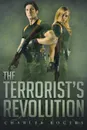 The Terrorist's Revolution - Charles Rogers