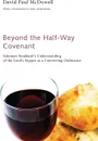 Beyond the Half-Way Covenant - David Paul McDowell