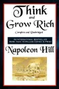 Think and Grow Rich Complete and Unabridged - Napoleon Hill