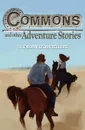 Commons and Other Adventure Stories - The Born Storytellers