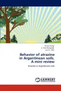 Behavior of atrazine  in Argentinean soils.  A mini review - Susana Hang, E. Ariel Rampoldi, Laura I. Más