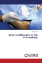 Bone scintigraphy in hip arthroplasty - Korol Pavlo