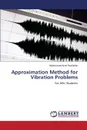 Approximation Method for Vibration Problems - Rashidifar Mohammad Amin