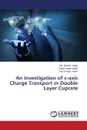 An Investigation of C-Axis Charge Transport in Double Layer Cuprate - Uddin MD Borhan, Naqib Saleh Hasan, Islam Kazi Asraful