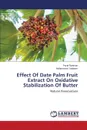 Effect of Date Palm Fruit Extract on Oxidative Stabilization of Butter - Rahman Fazal, Nadeem Muhammad