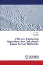 Efficient Clustering Algorithms for Cell Phone Based Sensor Networks - Shah M. B., Merchant S. N., Desai U. B.