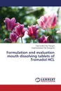 Formulation and evaluation mouth dissolving tablets of Tramadol HCL - Ponugoti Raja Sridhar Rao, Gonugunta Chandrashekara Rao