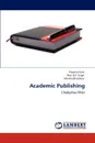 Academic Publishing - Priyanka Soni, Prof B. P. Singh, Monika Bhardwaj