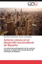 Actores Claves En El Desarrollo Sociocultural de Bayamo - Elena Mar D. Az Rosabal, Rossana Acu a. Rem N., Elena Maria Diaz Rosabal