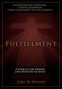 The Fulfillment. A Look at the Person and Ministry of Jesus - Carl W Wilson