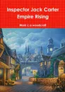 Inspector Jack Carter     Empire Rising - Mark c a woodcraft