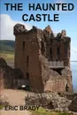 The Haunted Castle - Eric Brady