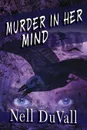 Murder In Her Mind - Nell DuVall