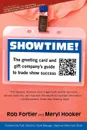 Showtime! The Greeting Card and Gift Company's Guide to Trade Show Success - Rob Fortier, Meryl Hooker