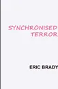 Synchronised Terror - Eric Brady