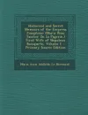 Historical and Secret Memoirs of the Empress Josephine. (Marie Rose Tascher De La Pagerie,) First Wife of Napoleon Bonaparte, Volume 1 - Primary Source Edition - Marie Anne Adélaïde Le Normand