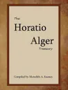 The Horatio Alger Treasury - Horatio Jr. Alger