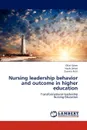 Nursing leadership behavior and outcome in higher education - Olfat Salem, Nazik Zekari, Gusrina Putri