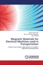 Magnetic Materials for Electrical Machines used in Transportation - Călin Marius Daniel, Georgescu Marius Constantin, Helerea Elena