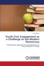 Youth Civic Engagement as a Challenge to the Modern Democracy - Manley Alec