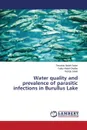 Water quality and prevalence of parasitic infections in Burullus Lake - Abdel-Gaber Rewaida, Abdel-Ghaffar Fathy, Saleh Rehab