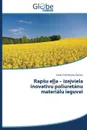 Rapsu ella - izejviela inovativu poliuretanu materialu ieguvei - Fridrihsone-Girone Anda