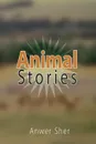 Animal Stories - Anwer Sher