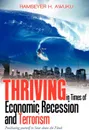 Thriving in Times of Economic Recession & Terrorism. Positioning Yourself to Soar Above the Flood - H. Awuku Ramseyer H. Awuku, Ramseyer H. Awuku