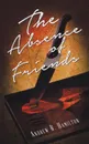 The Absence of Friends - Andrew R. Hamilton