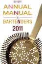 Gaz Regan's Annual Manual for Bartenders, 2011 - Gary Regan