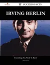 Irving Berlin 77 Success Facts - Everything You Need to Know about Irving Berlin - Robert Stout