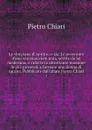 La viniziana di spirito; o sia, Le avventure d'una viniziana ben nata, scritte da lei medesima, e ridotte in altrettante massime le piu giovevoli a formare una donna di spirito. Pubblicate dall'abate Pietro Chiari. 1 - Pietro Chiari