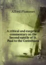 A critical and exegetical commentary on the Second epistle of St. Paul to the Corinthians - Alfred Plummer