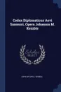 Codex Diplomaticus Aevi Saxonici, Opera Johannis M. Kemble - John Mitchell Kemble