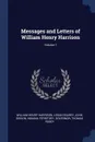 Messages and Letters of William Henry Harrison; Volume 1 - William Henry Harrison, Logan Esarey, John Gibson