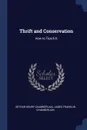 Thrift and Conservation. How to Teach It - Arthur Henry Chamberlain, James Franklin Chamberlain