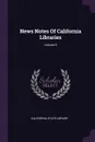 News Notes Of California Libraries; Volume 9 - California State Library