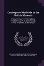 Catalogue of the Birds in the British Museum. Passeriformes, Or Perching Birds. Fringilliformes: Pt. Iii, Containing the Family Fringillidoe, by R.B. Sharpe - Richard Bowdler Sharpe