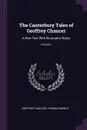 The Canterbury Tales of Geoffrey Chaucer. A New Text With Illustrative Notes; Volume 1 - Geoffrey Chaucer, Thomas Wright