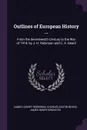 Outlines of European History ... From the Seventeenth Century to the War of 1914, by J. H. Robinson and C. A. Beard - James Harvey Robinson, Charles Austin Beard, James Henry Breasted