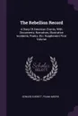 The Rebellion Record. A Diary Of American Events, With Documents, Narratives, Illustrative Incidents, Poetry, Etc: Supplement First Volume - Edward Everett, Frank Moore
