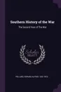 Southern History of the War. The Second Year of The War - Edward Alfred Pollard