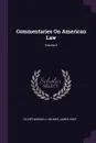 Commentaries On American Law; Volume 4 - Oliver Wendell Holmes, James Kent