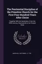 The Penitential Discipline of the Primitive Church for the First Four Hundred Years After Christ. Together With its Declension From the Fifth Century, Downwards to its Present State - Nathaniel Marshall