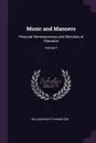 Music and Manners. Personal Reminiscences and Sketches of Character; Volume 1 - William Beatty-Kingston
