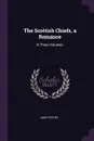 The Scottish Chiefs, a Romance. In Three Volumes. - Jane Porter
