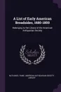 A List of Early American Broadsides, 1680-1800. Belonging to the Library of the American Antiquarian Society - Nathaniel Paine