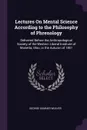 Lectures On Mental Science According to the Philosophy of Phrenology. Delivered Before the Anthropological Society of the Western Liberal Institute of Marietta, Ohio, in the Autumn of 1851 - George Sumner Weaver