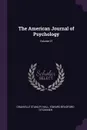 The American Journal of Psychology; Volume 21 - Granville Stanley Hall, Edward Bradford Titchener